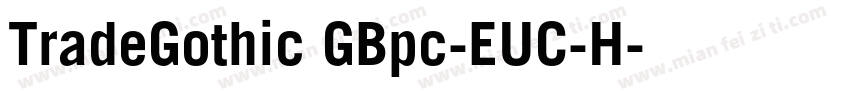TradeGothic GBpc-EUC-H字体转换